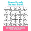 Maze Puzzle Games Book: Brain Challenging Maze Game Book for Teens, Young Adults, Adults, Senior, Large Print, 1 Game per Page, Random Level I - Paperback