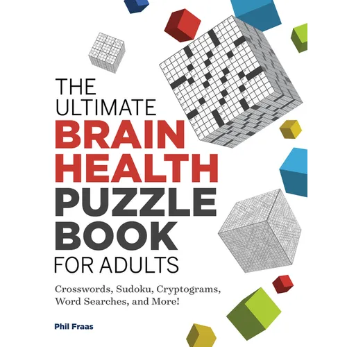 The Ultimate Brain Health Puzzle Book for Adults: Crosswords, Sudoku, Cryptograms, Word Searches, and More! - Paperback