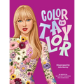 Color in Taylor: A Unofficial Taylor Swift Coloring and Sticker Book - Paperback
