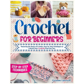 Crochet for Beginners: Mastering the Basics of Crochet, Step-by-Step Techniques to Unleash Your Creativity from Day One. - Paperback