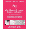 Brain Teasers for Seniors #2: Word Games & Memory Puzzles for Seniors. Mental challenge puzzles & games - Brain teasers for adults for all ages - Paperback